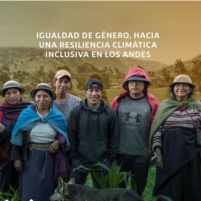 Igualdad de Género, Hacia una Resiliencia Climática Inclusiva en Los Andes